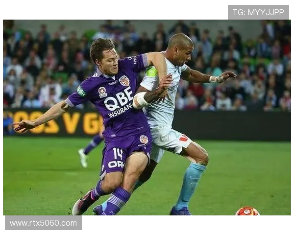 塔加特破门建功皮尔曼进球被判无效珀斯光荣半场一球领先惠灵顿凤凰